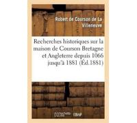 Robert de Cours Recherches Historiques Sur Maison de Courson En Bret (Tascabile)