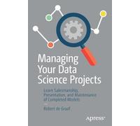 Robert de Graaf Managing Your Data Science Projects (Tascabile)