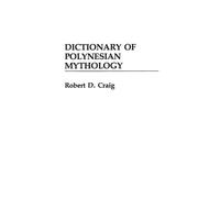Robert Dean Craig Dictionary of Polynesian Mythology (Copertina rigida)