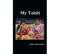 Robert Dean Frisbie My Tahiti (Copertina rigida)