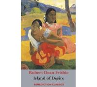Robert Dean Frisbie The Island of Desire (Copertina rigida)