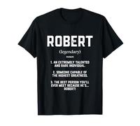 Robert Definition Funny Talented Great Bob Cosplay Roberts Maglietta