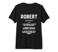 Robert Definition Funny Talented Great Bob Cosplay Roberts Maglietta Premium