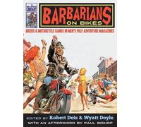 Robert Deis Barbarians on Bikes (Copertina rigida) Men's Adventure Library
