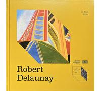Robert Delaunay: La Tour Eiffel