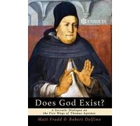Robert Delfino Does God Exist? A Socratic Dialogue on the Five Ways (Tascabile)
