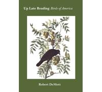 Robert Demott Up Late Reading Birds of America (Copertina rigida)