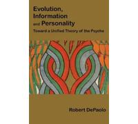 Robert DePaolo Evolution, Information, and Personality (Tascabile)