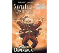 Robert Devereaux Santa Claus Saves The World (Tascabile)