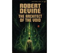 ROBERT DEVINE: ARCHITECT OF THE VOID