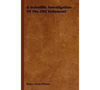 Robert Dick Wil A Scientific Investigation Of The Old Testam (Copertina rigida)
