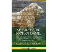 Robert Dick Wil Studies in the Book of Daniel: A Bible Commentary on (Tascabile)