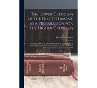 Robert Dick Wil The Lower Criticism of the Old Testament as a Prepar (Tascabile)