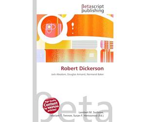 Robert Dickerson: Jack Absalom, Douglas Annand, Normand Baker
