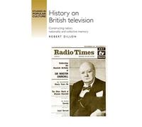 Robert Dillon History on British Television (Copertina rigida)