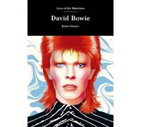 Robert Dimery David Bowie (Copertina rigida) Lives of the Musicians