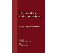 Robert Dingwall Philip Lewis The Sociology of the Professions (Copertina rigida)