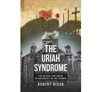 Robert Dixon The Uriah Syndrome (Tascabile)