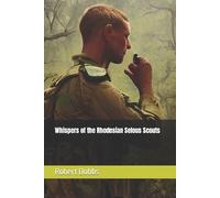 Robert Dobbs Whispers of the Rhodesian Selous Scouts (Tascabile)