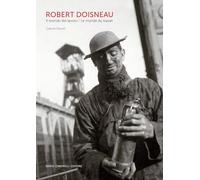 Robert Doisneau. Il mondo del lavoro-Le monde du travail. Ediz. bilingue -...
