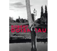 Robert Doisneau : le revolté du merveilleux