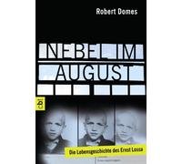 Robert Domes Nebel im August: Die Lebensgeschichte des Ernst Lossa (Tascabile)