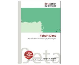 Robert Done: Alexandru Apolzan, Roberto Ayala, Karim Bagheri
