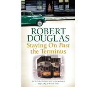 Robert Douglas Staying On Past the Terminus (Tascabile)