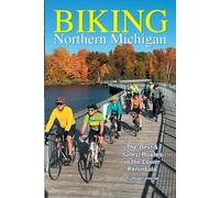 Robert Downes Biking Northern Michigan - The Best & Safest Routes in (Tascabile)