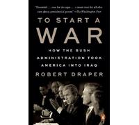 Robert Draper To Start a War (Tascabile)
