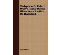 Robert Drury Madagascar Or Robert Drury's Journal During Fifteen Yea (Tascabile)