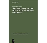 Robert Ducharme Art and Idea in the Novels of Bernard Malamud (Copertina rigida)