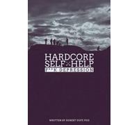 Robert Duff Ph D Hardcore Self Help (Tascabile) Hardcore Self Help