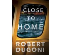 Robert Dugoni Close to Home (Tascabile) Tracy Crosswhite