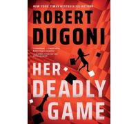 Robert Dugoni Her Deadly Game (Copertina rigida) Keera Duggan