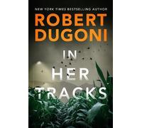 Robert Dugoni In Her Tracks (Tascabile) Tracy Crosswhite