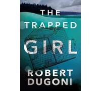Robert Dugoni The Trapped Girl (Tascabile) Tracy Crosswhite