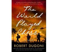 Robert Dugoni The World Played Chess (Copertina rigida)
