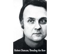 Robert Duncan Bending the Bow (Tascabile)