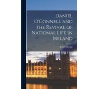 Robert Dunlop D Daniel O'Connell and the Revival of National (Copertina rigida)