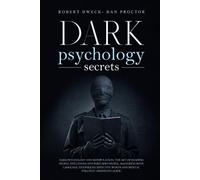 Robert Dweck Dan Proctor Dark Psychology Secrets (Tascabile)