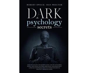 Robert Dweck Dan Proctor Dark Psychology Secrets (Tascabile)