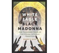 Robert E. Alvis White Eagle, Black Madonna (Copertina rigida)