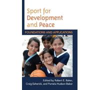 Robert E. Baker Sport for Development and Peace (Tascabile)