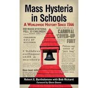 Robert E. Bartholomew Bob Rickard Mass Hysteria in Schools (Tascabile)