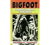 Robert E. Bartholomew Paul B. Ba Bigfoot Encounters in New York & Ne (Tascabile)