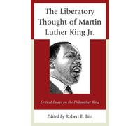 Robert E. Birt The Liberatory Thought of Martin Luther King J (Copertina rigida)