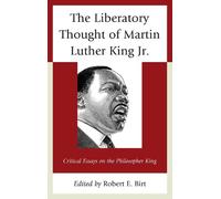 Robert E. Birt The Liberatory Thought of Martin Luther King Jr. (Tascabile)