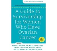Robert E. Brist A Guide to Survivorship for Women Who Have Ovarian C (Tascabile)