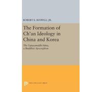 Robert E. Buswe The Formation of Ch'an Ideology in China and (Copertina rigida)